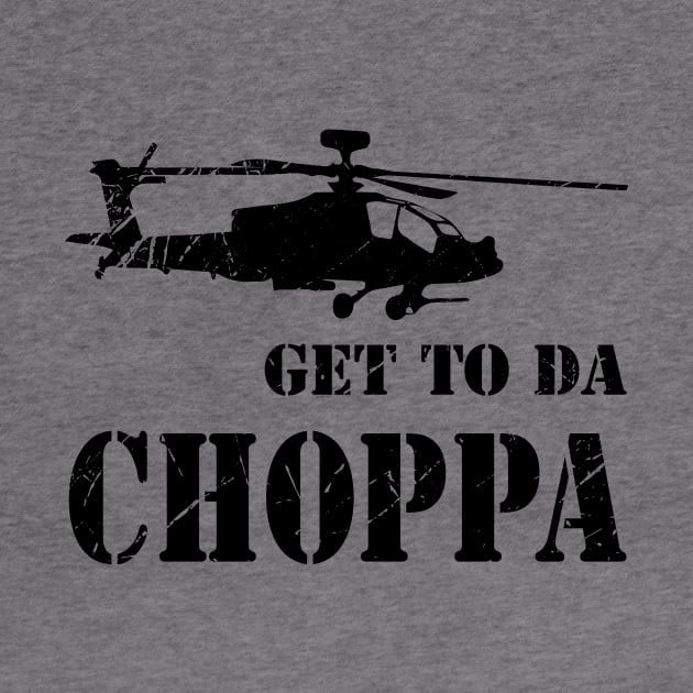 Get to the choppa by redsoldesign